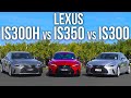 2021 LEXUS IS300 vs IS350 vs IS300h - LUXURY & F-SPORT - FULL COMPARISON COMPREHENSIVE REVIEW