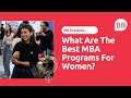 Best mba programs for women explained  harvard oxford essec  more