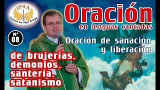 Oración de sanación y liberación de brujerías, Demonios, Santeria, satanismo