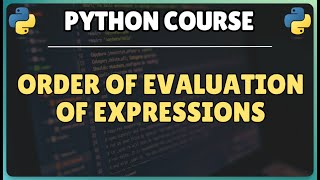 19.  Operator Precedence - Part 2  |  Order of Evaluation of Expressions