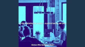 Scintillating Backdrops for Co Working Music