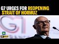G7 calls for reopening of Strait of Hormuz, warns of economic damage N18G