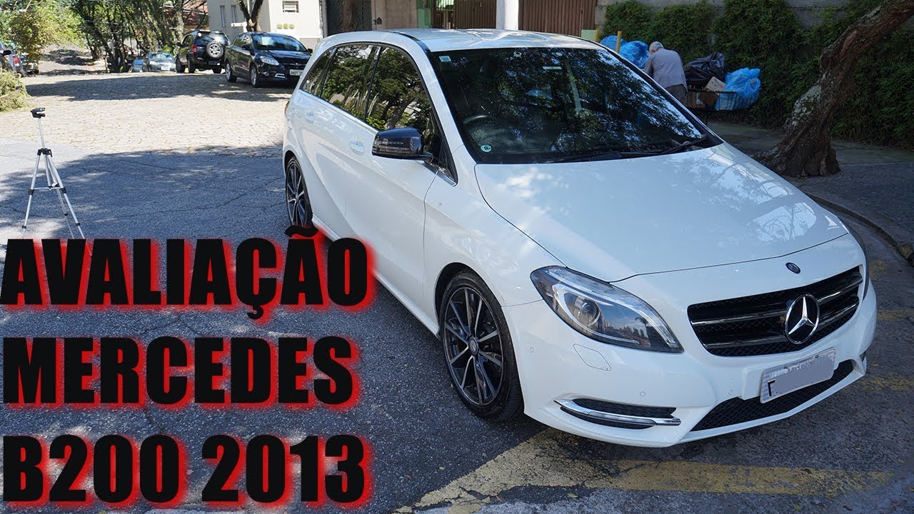 Avaliação Mercedes B200 2013 - Um perua Mercedes com preço de Carro Popular - YouTube
