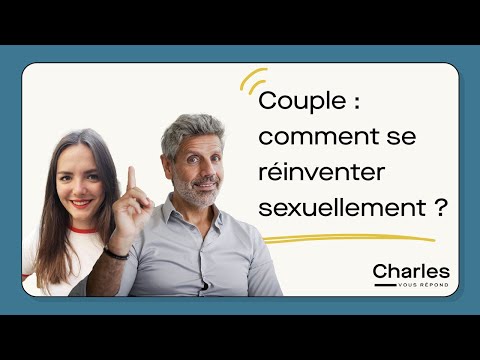 Vidéo: Comment Se Réinventer Dans Une Relation