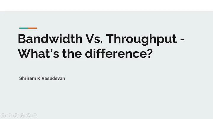 Bandwidth Vs  Throughput   - What’s the difference?