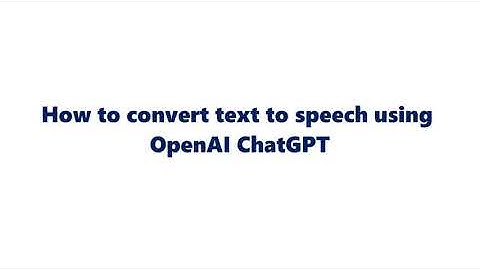 How to convert text to speech using OpenAI ChatGPT