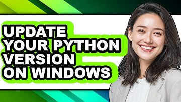 How to Update Your Python Version on Windows - Easy Guide