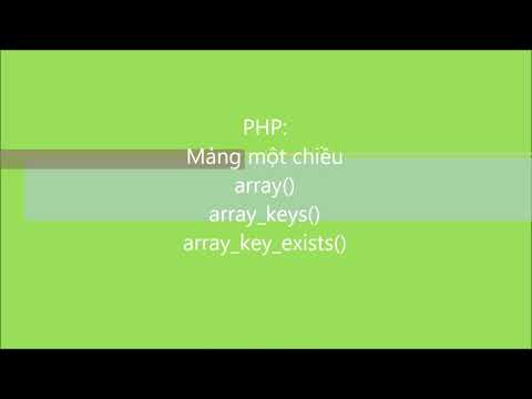 array_keys  2022  PHP-C2010G: Bài 6. Mảng một chiều, array(), array_keys(), array_key_exists()