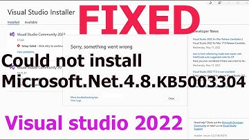 Visual Studio 2022 installation error, Could not install Microsoft.Net.4.8.KB5003304 (Fixed)