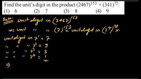 find the unit digit in the product of (2467)^153*(341)^72?