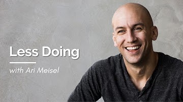 Crush Your 2022 Goals with Less Doing, with Ari Meisel