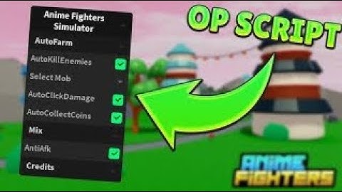 Anime Fighters Simulator Script | AUTOFARM/GODMODE