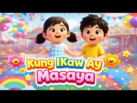 KUNG IKAW AY MASAYA (2026) WITH LYRICS | Animated Filipino Folk Song | Kiddie Tunes PH