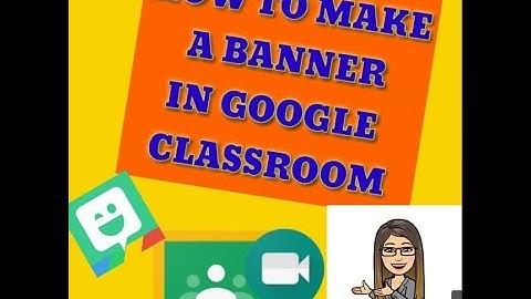 EASY! HOW TO INSERT BANNER IN GOOGLE CLASSROOM tutorial