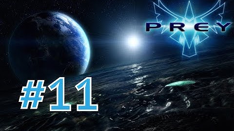 Prey Gameplay Walkthrough Part 11 - The Old Tribes - Hidden Allies (PC HD 60FPS)