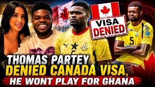 Thomas Partey EXCLUDED From Ghana vs Panama | Canada Visa Refusal | 2026 World Cup