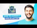How To Connect Vpn In Laptop (2026) Full Guide!