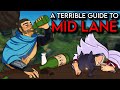 A terrible guide to league of legends mid lane