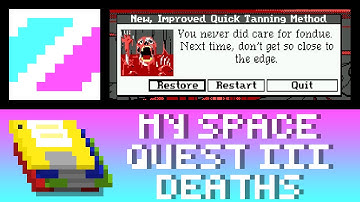 Deaths in Space Quest III
