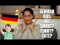 WHY ARE GERMAN KIDS LIKE THIS?
