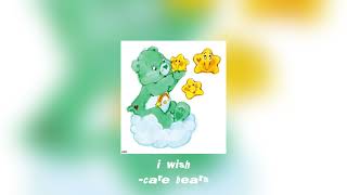 I Wish-Care Bears Sped Upreverb