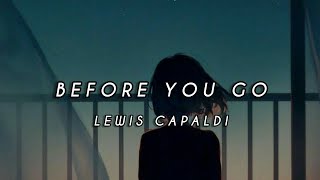 LEWIS CAPALDI - BEFORE YOU GO (LYRICS)