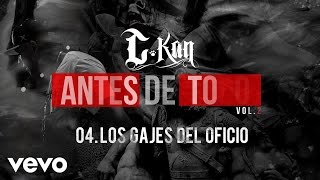 C-Kan - Los Gajes Del Oficio (Audio)