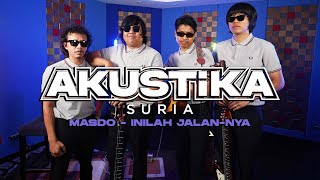 Masdo - Inilah Jalan-NYA (LIVE) #AkustikaSuria