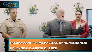 Fresno County Aims To Clean Up Homelessness By Banning Camping Outside