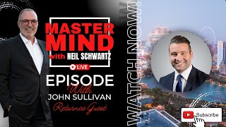 Returning Guest John Sullivan Mastermind Meeting with Neil Schwartz