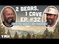 Ep. 32 | 2 Bears 1 Cave w/ Tom Segura & Bert Kreischer