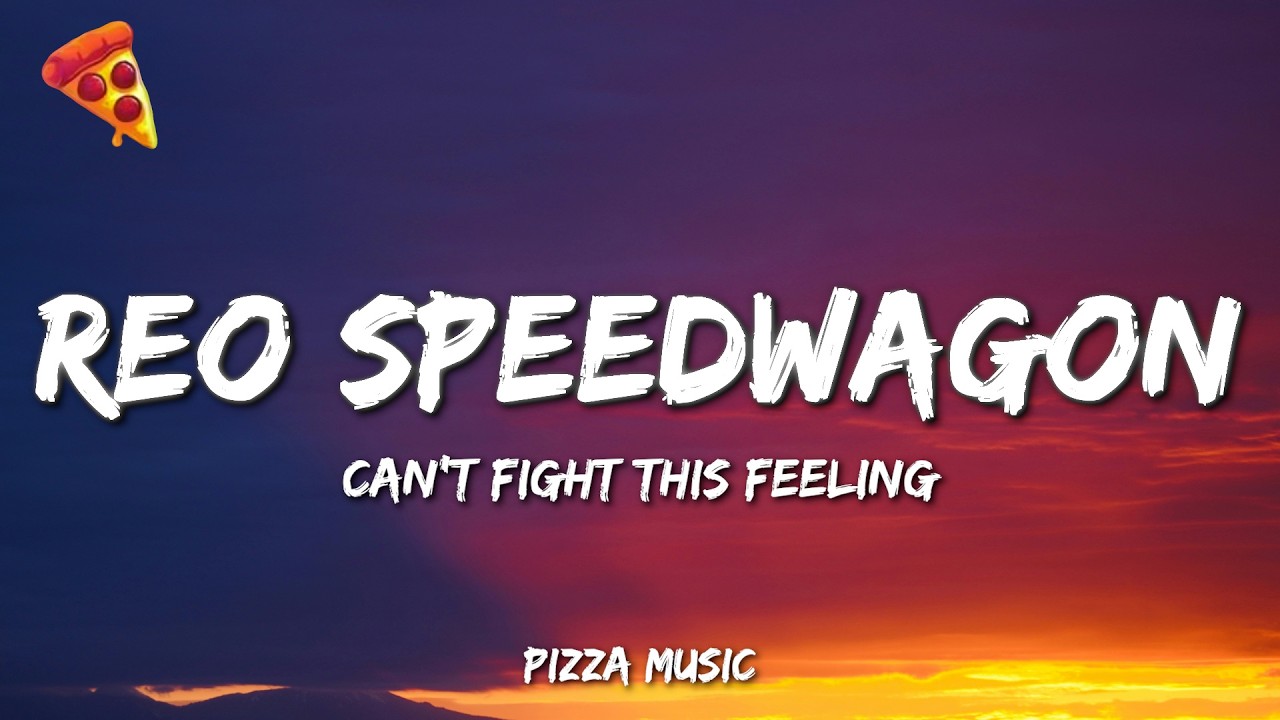 REO Speedwagon - Can't Fight This Feeling (Lyrics)