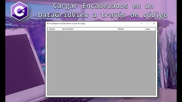 Como cargar columnas y encabezados en un DataGridView a través de código en C#