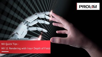 NX Quick Tips : NX 11 Rendering with Iray+ Depth of Field - PROLIM