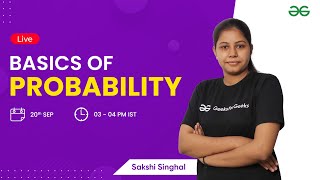 Basics of Probability | GeeksforGeeks GATE | Sakshi Singhal