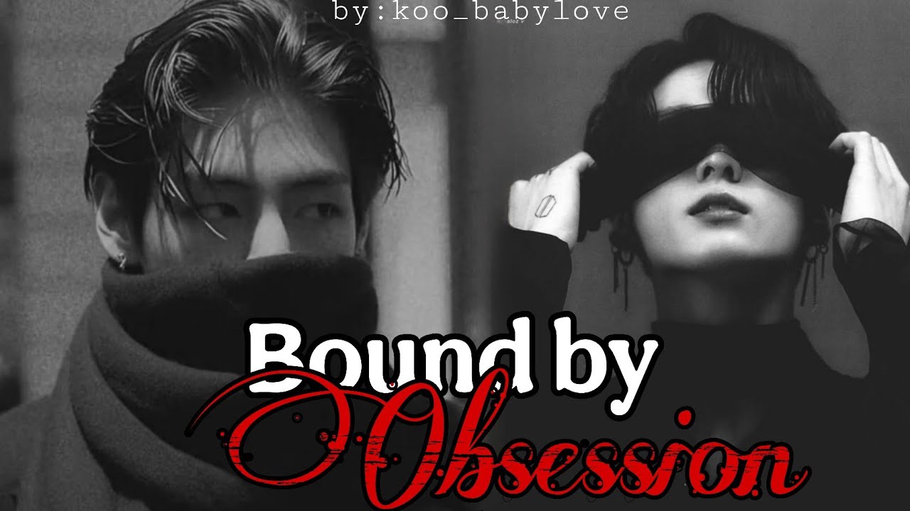{{Oneshot}} Bound by Obsession||Taekook/Vkook|toptae|#taekook#taekookff#bts#vkook#taekookfftoptae