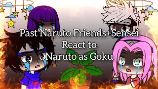 Past Naruto Friendssenseitsunade React To Naruto As Goku Special 3K Subno Part 2Mean Au?
