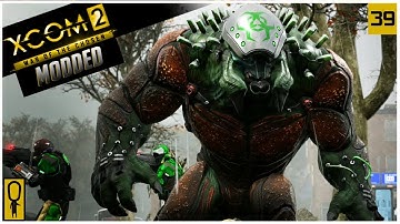 BIOZERKER - XCOM 2 WOTC Modded Gameplay - Part 39 - Let