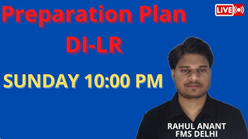 How to Tackle DILR CAT2023 | Preparation Plan | Rahul Anant(FMS Delhi)