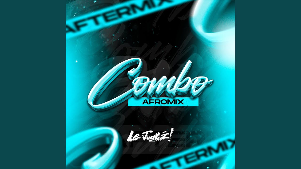 Combo (AfroMix) - YouTube