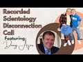 Release of scientology audio recorded disconnection call warning this is difficult to listen to