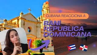 Cubana reacciona a Baní, ciudad de República Dominicana  / @AndariegoDO