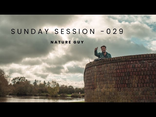 Nature Guy - Sunday Session - 029 - Chill Melodic House Mix class=