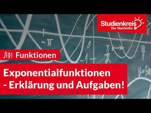 Exponentialfunktionen - Erklärung und Aufgaben! | Mathe verstehen mit dem Studienkreis