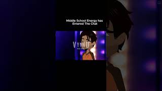 Middle School Energy Has Entered The Chat