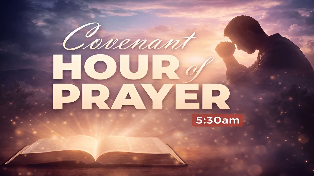 COVENANT HOUR OF PRAYER | 17, JANUARY 2026 | LIVING FAITH CHURCH GOSHEN