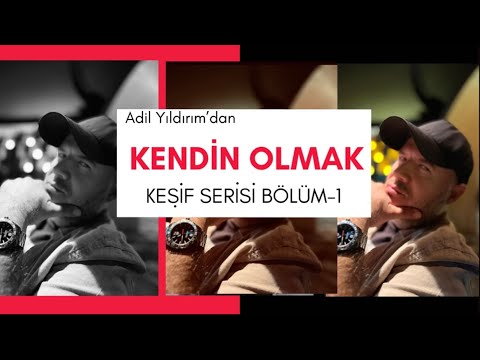 KENDİN OLMAK -