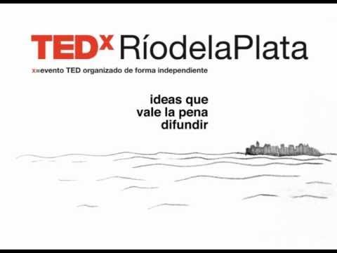 TEDx Ro de la Plata - Ideas que vale la pena difun...