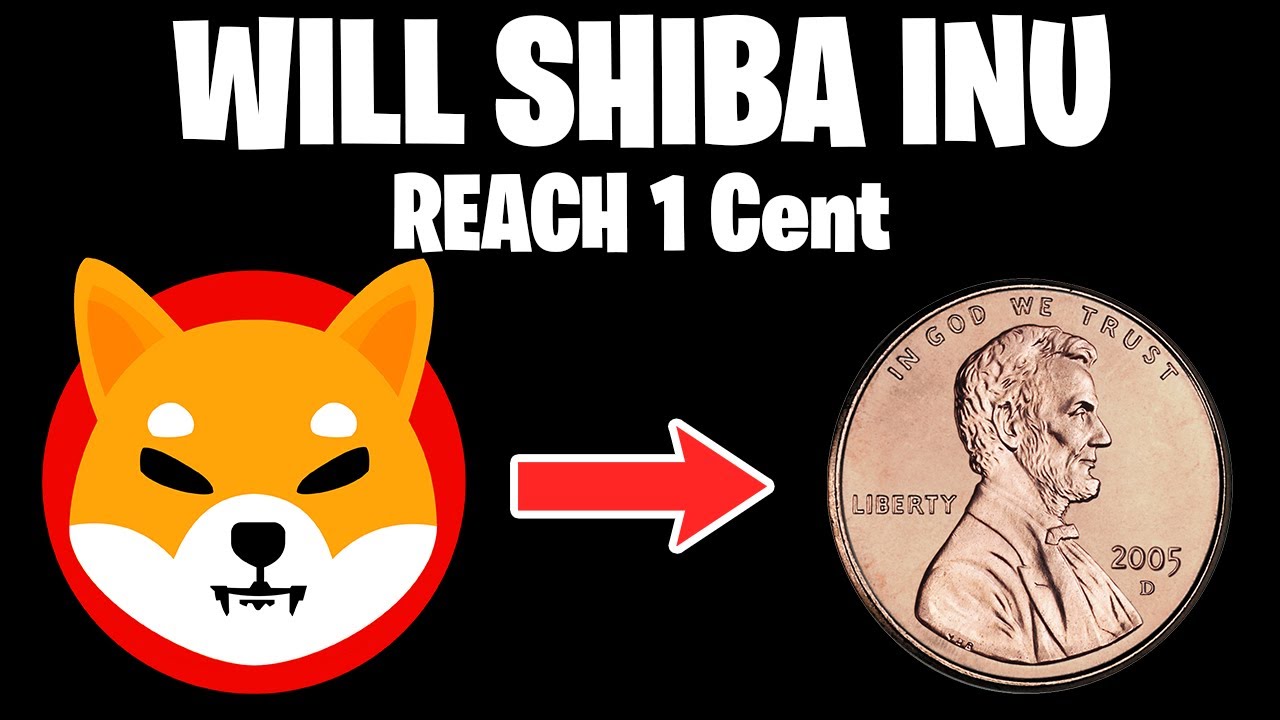 market cap of shiba inu at 1 cent
