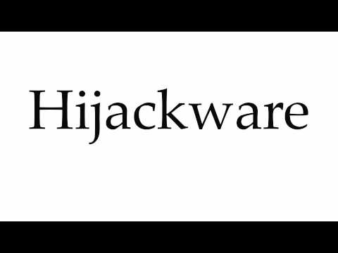 How to Pronounce Hijackware